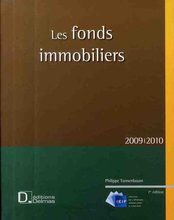 Couverture du livre « Fonds immobiliers (édition 2009/2010) » de Philippe Tannenbaum aux éditions Delmas