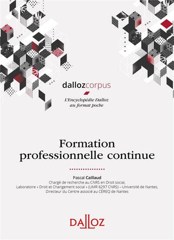 Couverture du livre « Formation professionnelle continue » de Pascal Caillaud aux éditions Dalloz