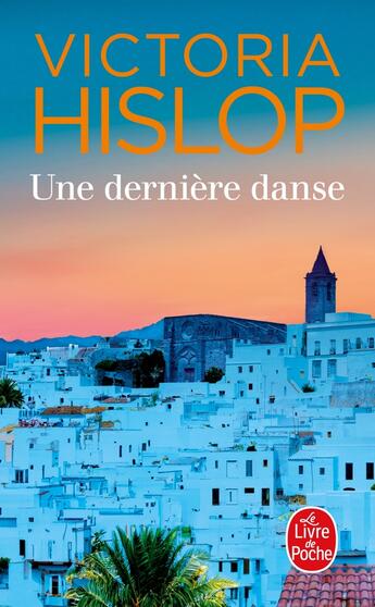 Couverture du livre « La dernière danse » de Victoria Hislop aux éditions Le Livre De Poche