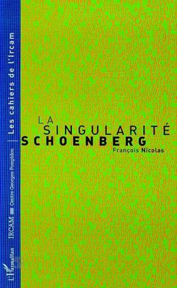 Couverture du livre « LA SINGULARITE SCHOENBERG » de  aux éditions Editions L'harmattan