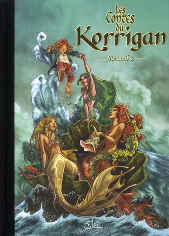 Couverture du livre « Les contes du Korrigan : Intégrale vol.2 : Tomes 3 et 4 : recueil Tome 2 » de Erwan Le Breton et Ronan Le Breton et Collectif aux éditions Soleil