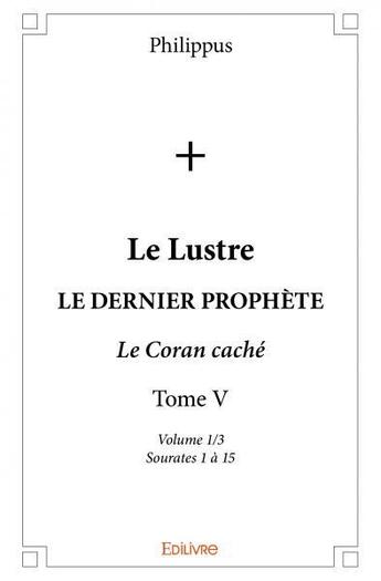 Couverture du livre « Le lustre t.5 1/3 » de Philippus aux éditions Edilivre