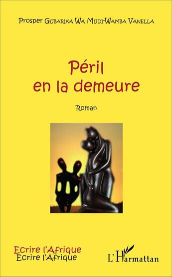 Couverture du livre « Péril en la demeure » de Prosper Gubarika Wa Mudi-Wamba aux éditions L'harmattan