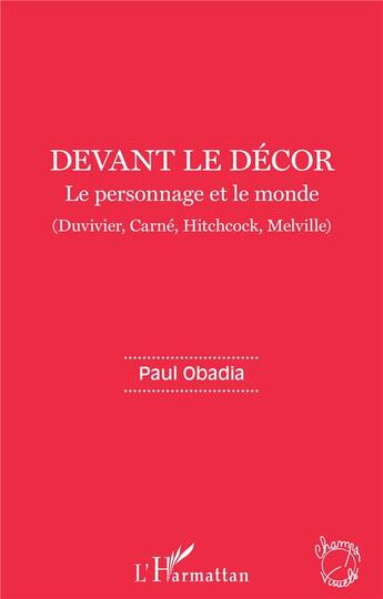 Couverture du livre « Devant le décor ; le personnage et le monde » de Paul Obadia aux éditions L'harmattan