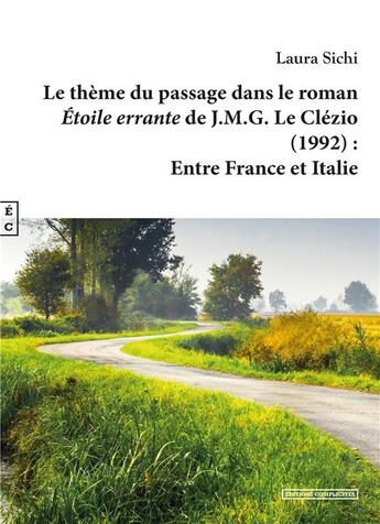 Couverture du livre « Le thème du passage dans le roman Etoile errante de J.M.G. Le Clézio (1992) ; entre France et Italie » de Laura Sichi aux éditions Complicites