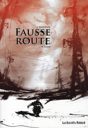 Couverture du livre « Fausse route » de Incardona/Grave aux éditions Les Enfants Rouges