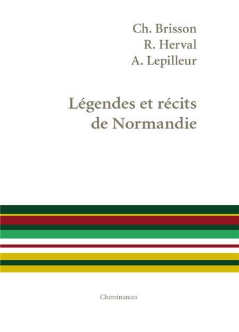 Couverture du livre « Legendes Et Recits De Normandie » de  aux éditions Cheminances