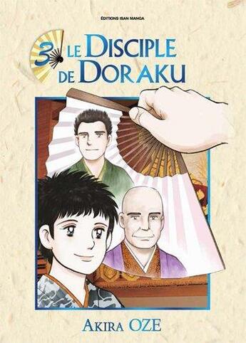 Couverture du livre « Le disciple de Doraku Tome 3 » de Akira Oze aux éditions Isan Manga