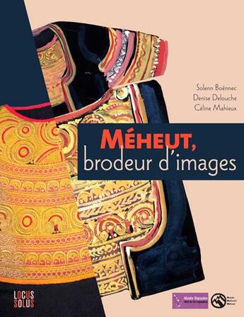 Couverture du livre « Méheut, brodeur d'images » de Denise Delouche et Solenn Boennec et Celine Mahieux aux éditions Locus Solus