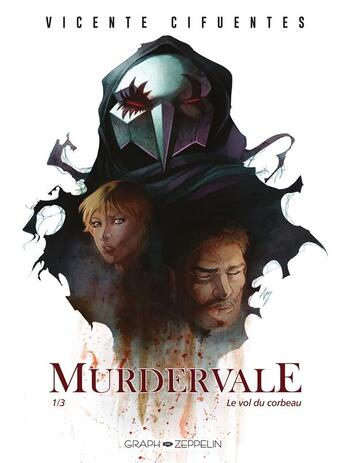 Couverture du livre « Murdervale Tome 1 : Le vol du corbeau » de Vincente Cifuentes aux éditions Graph Zeppelin