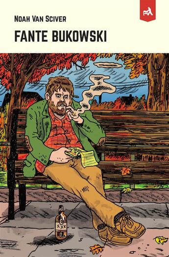 Couverture du livre « Fante Bukowski » de Noah Van Sciver aux éditions L'employe Du Moi