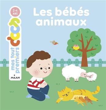 Couverture du livre « Les bébés animaux » de Camille Laurans et Berengere Staron aux éditions Milan