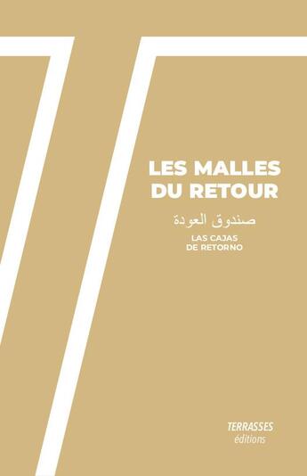 Couverture du livre « Les malles du retour : Soundouq Al Awda » de  aux éditions Les Terrasses