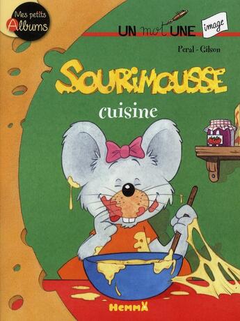 Couverture du livre « Sourimousse cuisine » de Peral aux éditions Hemma