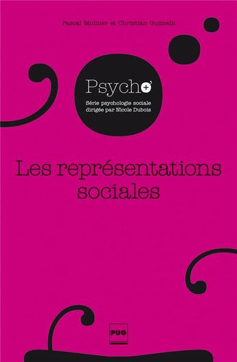 Couverture du livre « Les représentations sociales ; fondements historiques et développements récents (2e édition) » de Pascal Moliner et Christian Guimelli aux éditions Pu De Grenoble