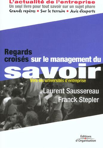 Couverture du livre « Regards croises sur le management du savoir - vers les universites d'entreprise - regards croises » de Saussereau/Stepler aux éditions Organisation