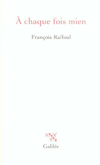 Couverture du livre « A chaque fois mien » de Francois Raffoul aux éditions Galilee