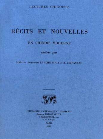 Couverture du livre « Recits et nouvelles en chinois moderne (tome 1) choisis par mm. les prof. li tche-houa et pimpaneau » de Pimpane Li Tche-Houa aux éditions Jean Maisonneuve