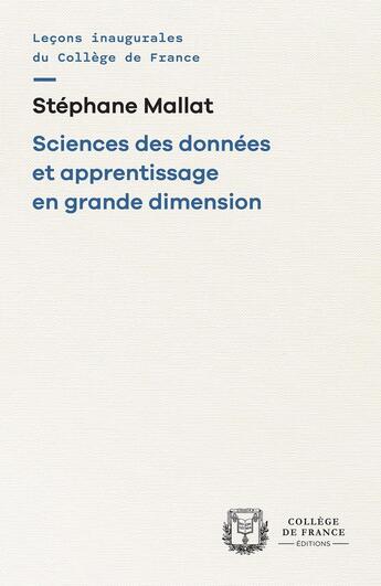 Couverture du livre « Sciences des données et apprentissage en grande dimension » de Stéphane Mallat aux éditions College De France