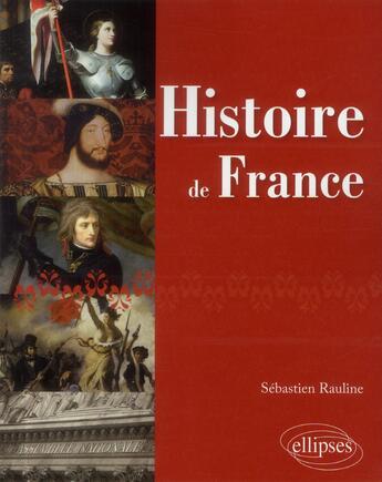 Couverture du livre « Histoire de france » de Sebastien Rauline aux éditions Ellipses