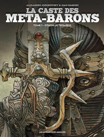 Couverture du livre « La caste des Méta-Barons t.1 : Othon le trisaïeul » de Alexandro Jodorowsky et Juan Gimenez aux éditions Humanoides Associes