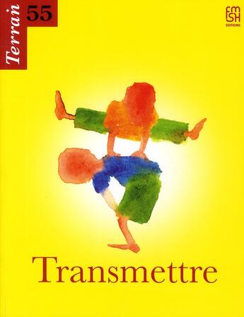 Couverture du livre « TERRAIN N.55 ; transmettre » de Terrain aux éditions Terrain