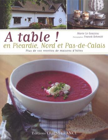 Couverture du livre « À table ! en Picardie et Nord pas de Calais » de Marie Le Goaziou aux éditions Ouest France