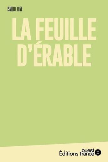 Couverture du livre « La feuille d'érable » de Isabelle Leize aux éditions Ouest France