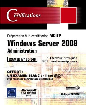 Couverture du livre « Windows Server 2008 ; administration, préparation à la certification MCITP 70-646 » de Philippe Freddi aux éditions Eni