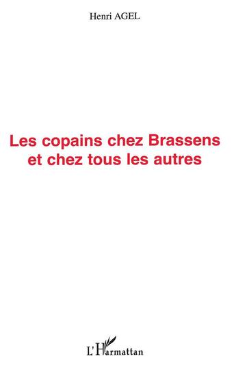 Couverture du livre « Les copains chez brassens et chez tous les autres » de Henri Agel aux éditions L'harmattan