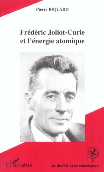 Couverture du livre « Frederic joliot-curie et l'energie atomique » de Pierre Biquard aux éditions L'harmattan