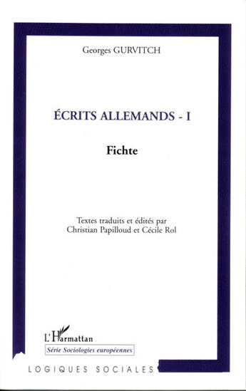 Couverture du livre « Écrits allemands t.1 ; Fichte » de Georges Gurvitch aux éditions L'harmattan