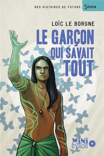 Couverture du livre « Le garçon qui savait tout » de Loic Le Borgne aux éditions Syros