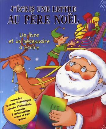 Couverture du livre « J'écris au père noël ; coffret (livre+10 cartes+10 enveloppes+1 stylo...) » de  aux éditions Elcy Jeunesse