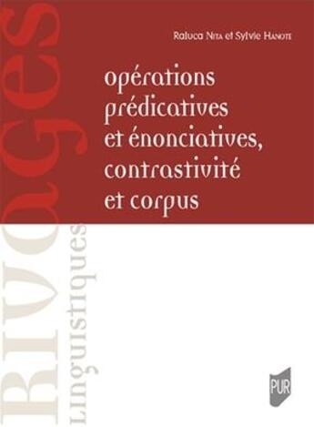 Couverture du livre « Opérations prédicatives et énonciatives, contrastivite et corpus » de Raluca Nita et Sylvie Hanote aux éditions Pu De Rennes