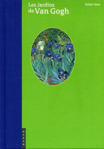 Couverture du livre « Les jardins de Van Gogh » de Ralph Skea aux éditions Hazan