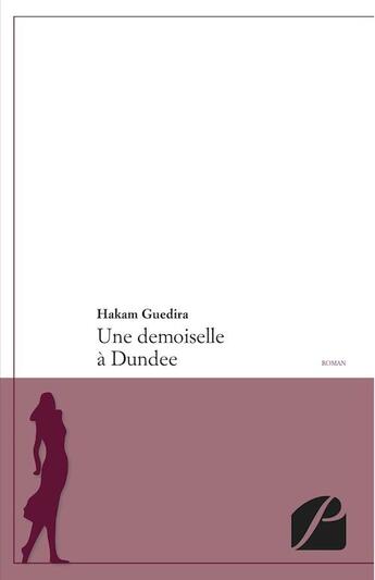 Couverture du livre « Une demoiselle à Dundee » de Hakam Guedira aux éditions Editions Du Panthéon