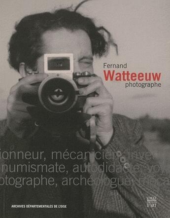 Couverture du livre « Fernand Watteeuw, photographe » de  aux éditions Somogy