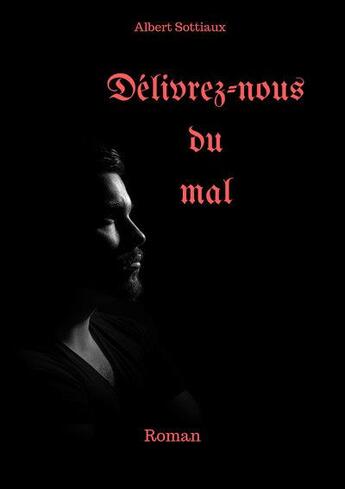 Couverture du livre « Délivrez-nous du mal » de Albert Sottiaux aux éditions Le Livre En Papier