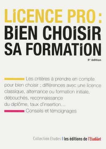 Couverture du livre « Licence pro : bien choisir sa formation (5e édition) » de Sarah Masson aux éditions L'etudiant