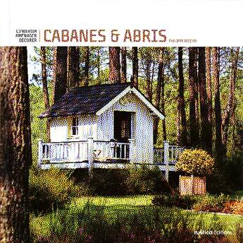 Couverture du livre « Cabanes et abris » de Philippe Asseray aux éditions Rustica