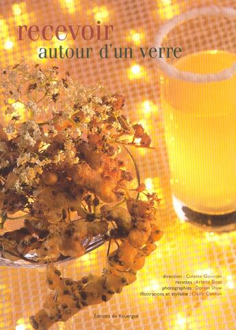 Couverture du livre « Recevoir autour d'un verre » de Colette Gouvion et Arlette Sirot et Dorian Shaw et Claire Connan aux éditions Rouergue