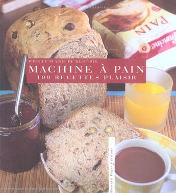 Couverture du livre « 100 Recettes Plaisir Pour La Machine A Pain » de Pugnale/Rebecca aux éditions Romain Pages