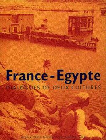 Couverture du livre « France-Egypte : dialogues de deux cultures » de  aux éditions Gallimard