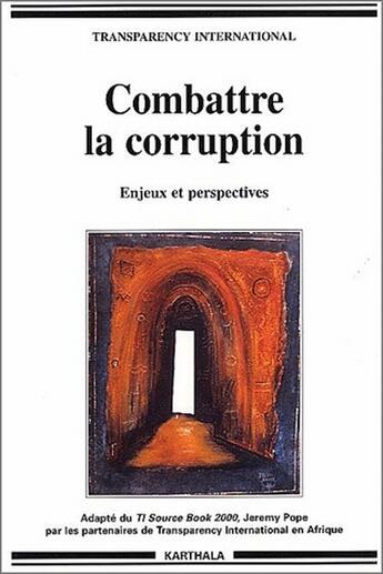 Couverture du livre « Combattre la corruption ; enjeux et perspectives » de Djillali Hadjadj aux éditions Karthala