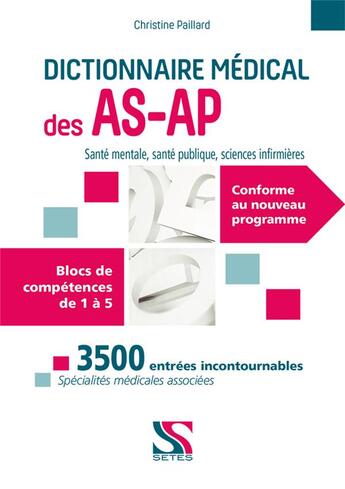 Couverture du livre « Dictionnaire médical des AS-AP : blocs de compétences de 1 à 5 » de Christine Paillard aux éditions Setes