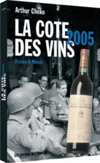 Couverture du livre « Cote Des Vins 2005 » de Choko/Arthur aux éditions Amateur