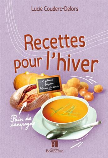 Couverture du livre « Recettes pour l'hiver » de Lucie Couderc-Delors aux éditions Bonneton