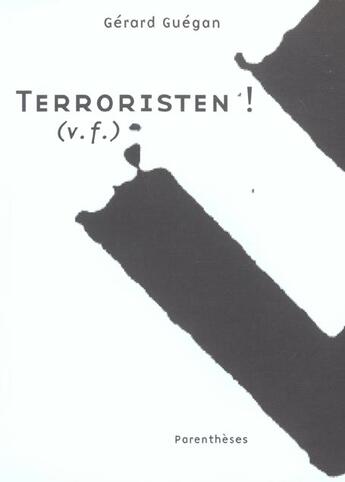 Couverture du livre « Terroristen » de Gérard Guégan aux éditions Parentheses