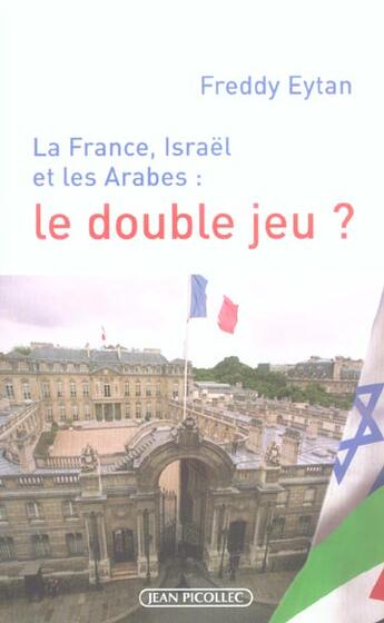 Couverture du livre « France, israel et les arbres : le double jeu ? » de Freddy Eytan aux éditions Jean Picollec